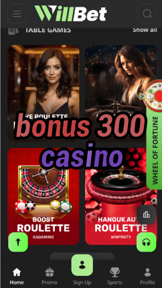 Bonus 300 Casino - $300 Welcome Bonus Offers-casinoorder.vip